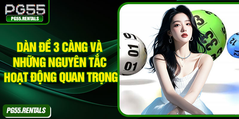 Dàn đề 3 càng và những nguyên tắc hoạt động quan trọng