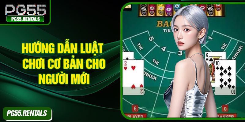 Hướng dẫn luật chơi cơ bản cho người mới
