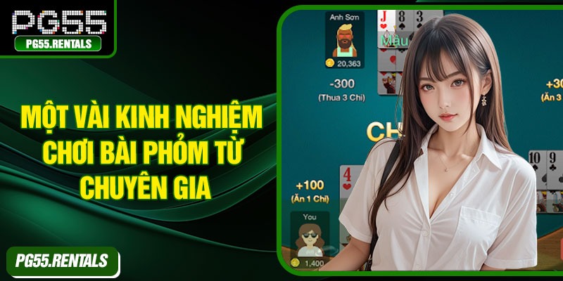 Một Vài Kinh Nghiệm Chơi Bài Phỏm Từ Chuyên Gia