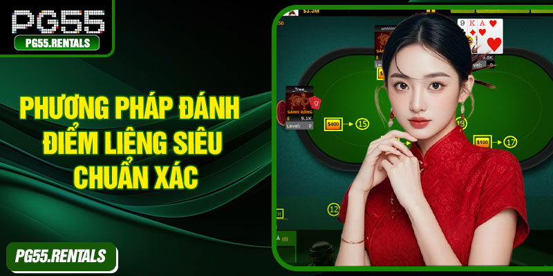 Phương pháp đánh điểm liêng siêu chuẩn xác