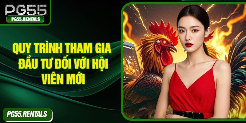 Quy trình tham gia đầu tư đối với hội viên mới