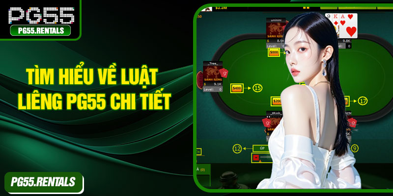 Tìm hiểu về luật chơi liêng PG55 chi tiết
